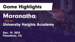 Maranatha  vs University Heights Academy Game Highlights - Dec. 19, 2023
