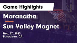 Maranatha  vs Sun Valley Magnet Game Highlights - Dec. 27, 2023