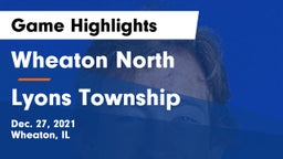 Wheaton North  vs Lyons Township  Game Highlights - Dec. 27, 2021