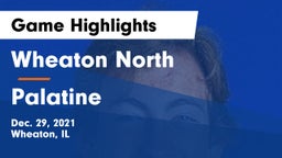 Wheaton North  vs Palatine  Game Highlights - Dec. 29, 2021