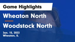 Wheaton North  vs Woodstock North  Game Highlights - Jan. 15, 2022
