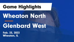 Wheaton North  vs Glenbard West  Game Highlights - Feb. 23, 2022