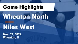 Wheaton North  vs Niles West  Game Highlights - Nov. 22, 2023