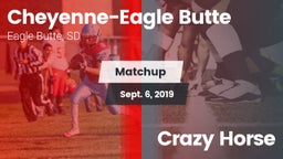 Matchup: Cheyenne-Eagle Butte vs. Crazy Horse 2019