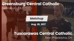 Matchup: Greensburg Cent Cath vs. Tuscarawas Central Catholic  2017