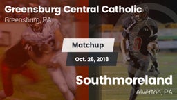 Matchup: Greensburg Cent Cath vs. Southmoreland  2018
