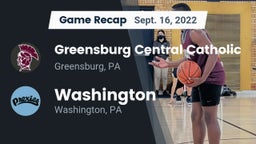 Recap: Greensburg Central Catholic  vs. Washington  2022
