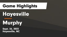 Hayesville vs Murphy  Game Highlights - Sept. 26, 2023