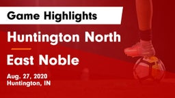 Huntington North  vs East Noble  Game Highlights - Aug. 27, 2020