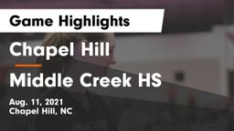 Chapel Hill  vs Middle Creek HS Game Highlights - Aug. 11, 2021