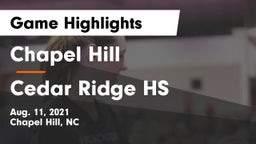 Chapel Hill  vs Cedar Ridge HS Game Highlights - Aug. 11, 2021
