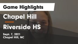 Chapel Hill  vs Riverside HS Game Highlights - Sept. 7, 2021