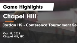 Chapel Hill  vs Jordan HS - Conference Tournament Semi-Final Game Highlights - Oct. 19, 2021
