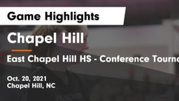 Chapel Hill  vs East Chapel Hill HS - Conference Tournament Final Game Highlights - Oct. 20, 2021