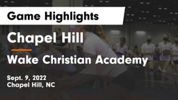 Chapel Hill  vs Wake Christian Academy Game Highlights - Sept. 9, 2022