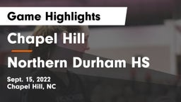 Chapel Hill  vs Northern Durham HS Game Highlights - Sept. 15, 2022