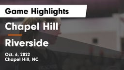 Chapel Hill  vs Riverside  Game Highlights - Oct. 6, 2022