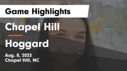 Chapel Hill  vs Hoggard  Game Highlights - Aug. 8, 2023