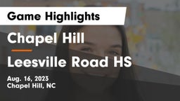 Chapel Hill  vs Leesville Road HS Game Highlights - Aug. 16, 2023