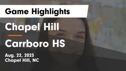 Chapel Hill  vs Carrboro HS Game Highlights - Aug. 22, 2023