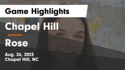 Chapel Hill  vs Rose  Game Highlights - Aug. 26, 2023