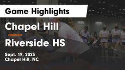 Chapel Hill  vs Riverside HS Game Highlights - Sept. 19, 2023