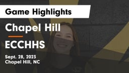 Chapel Hill  vs ECCHHS Game Highlights - Sept. 28, 2023