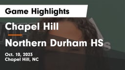 Chapel Hill  vs Northern Durham HS Game Highlights - Oct. 10, 2023