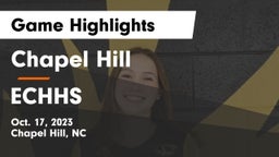 Chapel Hill  vs ECHHS Game Highlights - Oct. 17, 2023