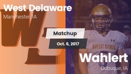 Matchup: West Delaware High vs. Wahlert  2017