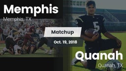 Matchup: Memphis vs. Quanah  2018