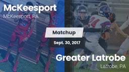 Matchup: McKeesport vs. Greater Latrobe  2017