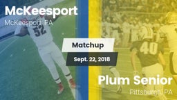 Matchup: McKeesport vs. Plum Senior  2018