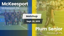 Matchup: McKeesport vs. Plum Senior  2019