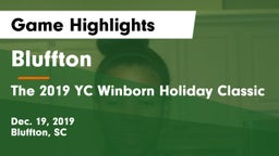 Bluffton  vs The 2019 YC Winborn Holiday Classic Game Highlights - Dec. 19, 2019