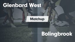 Matchup: Glenbard West High vs. Bolingbrook  2016