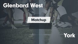 Matchup: Glenbard West High vs. York  2016