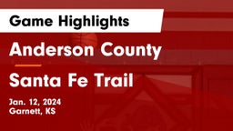 Anderson County  vs Santa Fe Trail  Game Highlights - Jan. 12, 2024