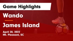 Wando  vs James Island  Game Highlights - April 28, 2022