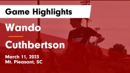 Wando  vs Cuthbertson  Game Highlights - March 11, 2023