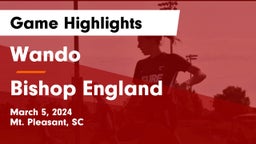 Wando  vs Bishop England  Game Highlights - March 5, 2024