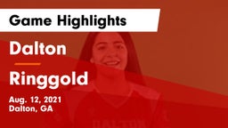 Dalton  vs Ringgold  Game Highlights - Aug. 12, 2021
