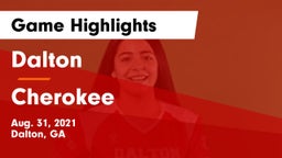 Dalton  vs Cherokee  Game Highlights - Aug. 31, 2021