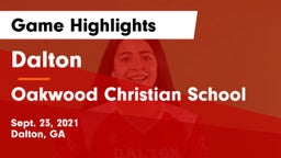 Dalton  vs Oakwood Christian School Game Highlights - Sept. 23, 2021