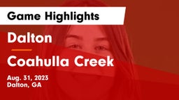 Dalton  vs Coahulla Creek Game Highlights - Aug. 31, 2023