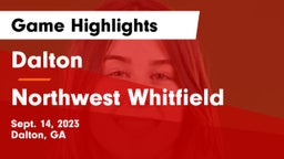 Dalton  vs Northwest Whitfield  Game Highlights - Sept. 14, 2023