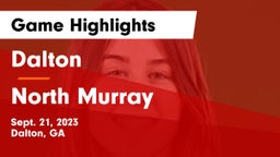 Dalton  vs North Murray Game Highlights - Sept. 21, 2023