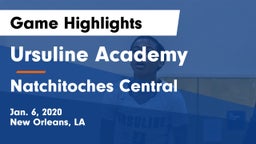 Ursuline Academy  vs Natchitoches Central  Game Highlights - Jan. 6, 2020