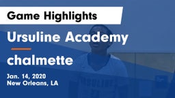 Ursuline Academy  vs chalmette Game Highlights - Jan. 14, 2020