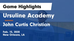 Ursuline Academy  vs John Curtis Christian  Game Highlights - Feb. 15, 2020